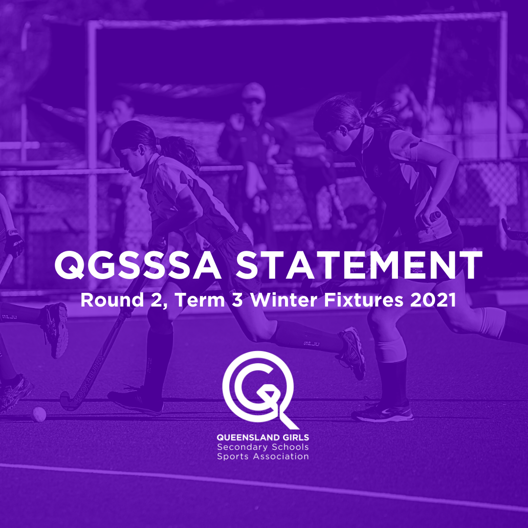 QGSSSA STATEMENT – Round 2, Term 3 Winter Fixtures 2021